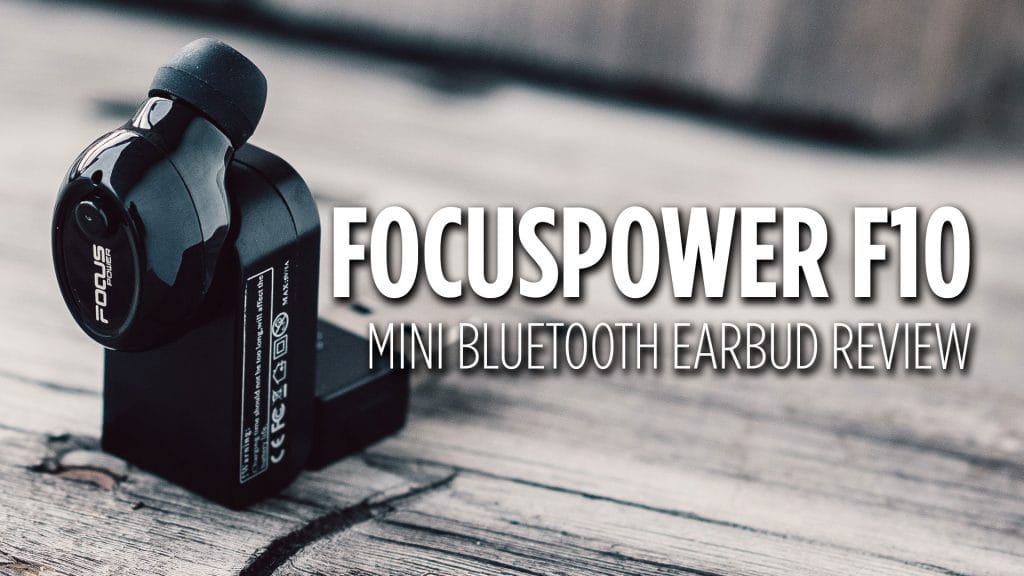 FOCUSPOWER F10 Mini Bluetooth Earbud Review