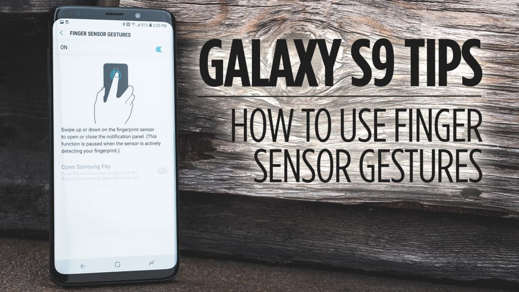 Samsung Galaxy S9 Tips - How to Use Finger Sensor Gestures