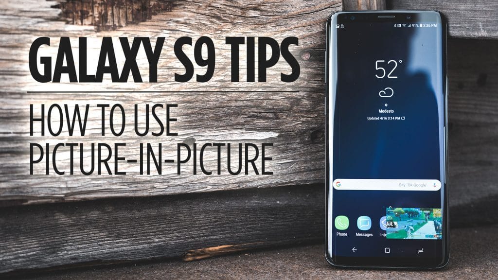 Samsung Galaxy S9 Tips - How to Use Picture-in-Picture