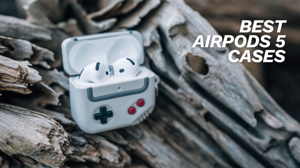 Best Airpods 5 Cases